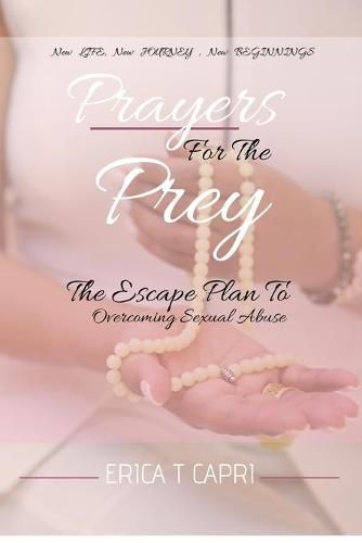 Cover image for Prayers For The Prey: The Escape Plan to Overcoming Sexual Abuse