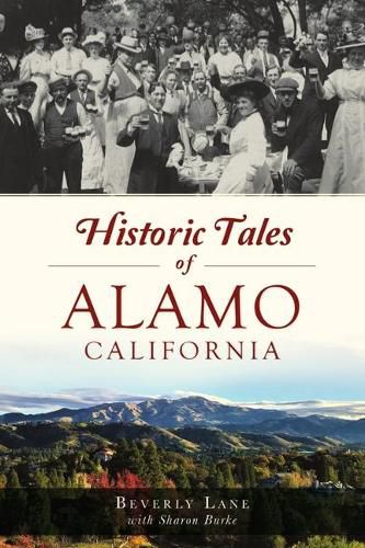 Cover image for Historic Tales of Alamo, California