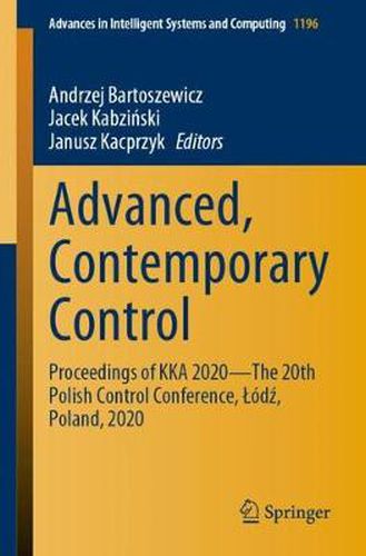 Cover image for Advanced, Contemporary Control: Proceedings of KKA 2020-The 20th Polish Control Conference, Lodz, Poland, 2020