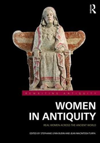 Cover image for Women in Antiquity: Real Women across the Ancient World