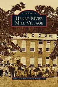 Cover image for Henry River Mill Village