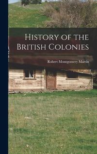 Cover image for History of the British Colonies