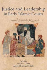 Cover image for Justice and Leadership in Early Islamic Courts