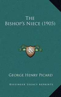 Cover image for The Bishop's Niece (1905)