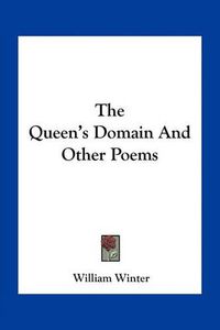 Cover image for The Queen's Domain and Other Poems