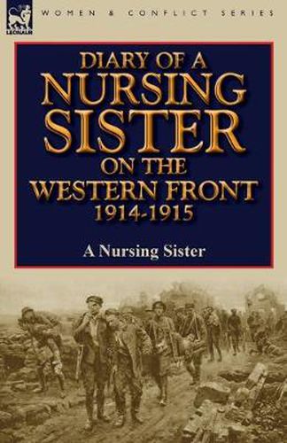 Cover image for Diary of a Nursing Sister on the Western Front 1914-1915