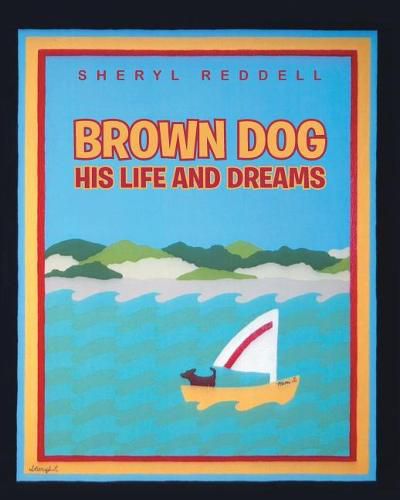 Cover image for Brown Dog: His Life and Dreams