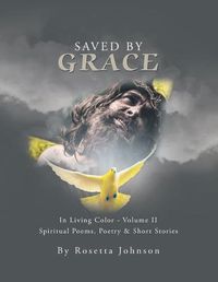 Cover image for Saved by Grace: In Living Color - Volume Ii