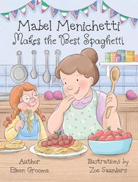 Cover image for Mabel Menichetti makes the Best Spaghetti
