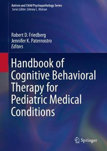Cover image for Handbook of Cognitive Behavioral Therapy for Pediatric Medical Conditions