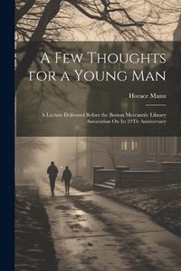 Cover image for A Few Thoughts for a Young Man