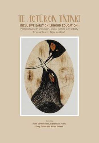 Cover image for Te Aoturoa Tataki: Inclusive Early Childhood Education : Perspectives on Inclusion, Social Justice and Equity from Aotearoa New Zealand