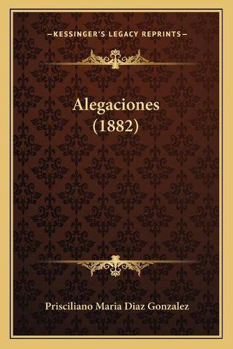 Cover image for Alegaciones (1882)
