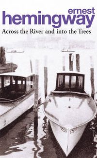 Cover image for Across the River and into the Trees