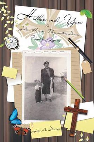 Cover image for Hither and Yon: A Julien, Krieger, Throgmorton, Davino Family Legacy