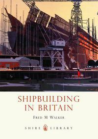 Cover image for Shipbuilding in Britain