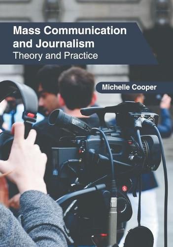 Mass Communication and Journalism: Theory and Practice