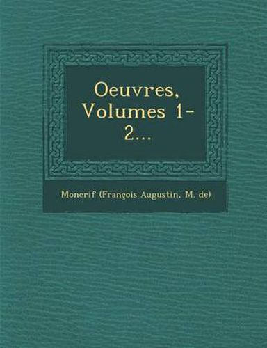 Cover image for Oeuvres, Volumes 1-2...