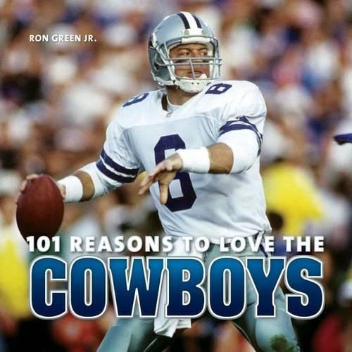 Cover image for 101 Reasons to Love the Cowboys