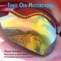 Cover image for Three Old Motorcycles: Reflections from a Thousand Mile Journey