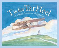 Cover image for T Is for Tar Heel: A North Carolina Alphabet