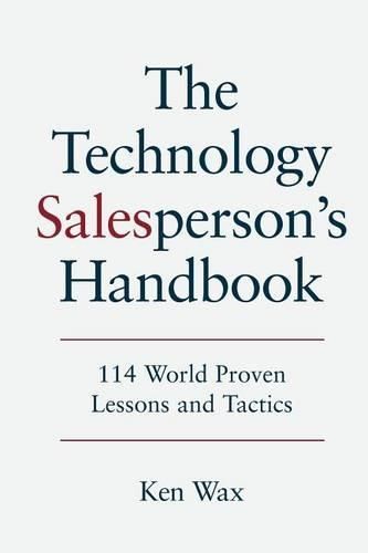Cover image for The Technology Salesperson's Handbook: 114 World Proven Lessons and Tactics