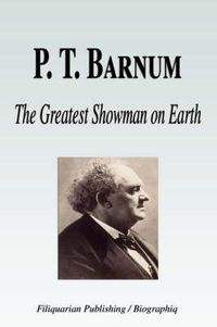 Cover image for P. T. Barnum: The Greatest Showman on Earth
