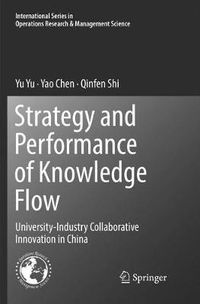 Cover image for Strategy and Performance of Knowledge Flow: University-Industry Collaborative Innovation in China