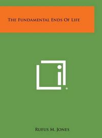 Cover image for The Fundamental Ends of Life