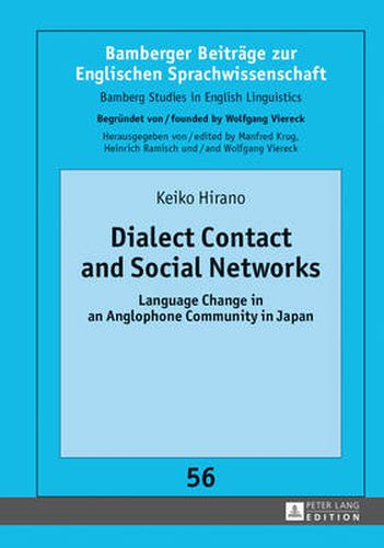 Cover image for Dialect Contact and Social Networks: Language Change in an Anglophone Community in Japan