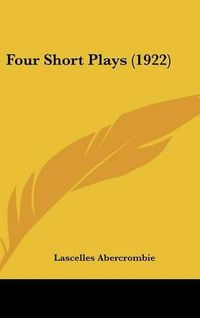 Cover image for Four Short Plays (1922)