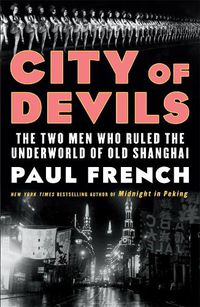 Cover image for City of Devils: A Shanghai Noir
