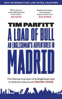 Cover image for A Load of Bull - An Englishman's Adventures in Madrid