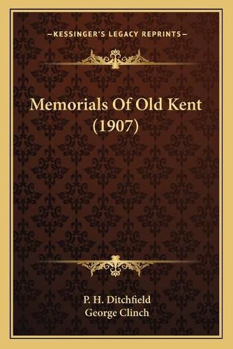 Memorials of Old Kent (1907)