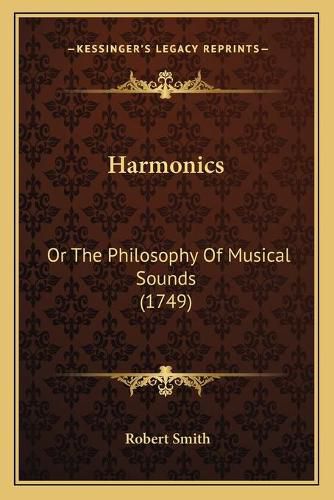 Cover image for Harmonics: Or the Philosophy of Musical Sounds (1749)