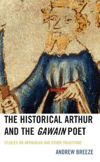 Cover image for The Historical Arthur and The Gawain Poet