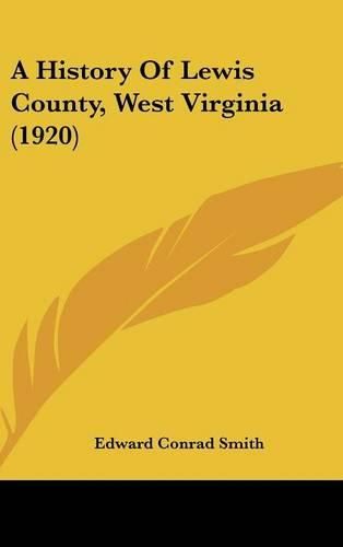 A History of Lewis County, West Virginia (1920)