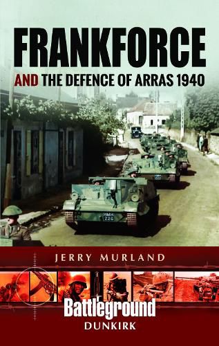 Cover image for Frankforce and the Defence of Arras 1940