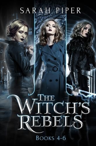 Cover image for The Witch's Rebels: Books 4-6
