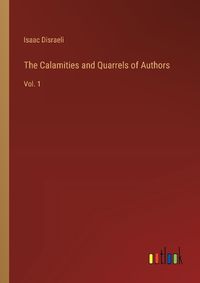 Cover image for The Calamities and Quarrels of Authors