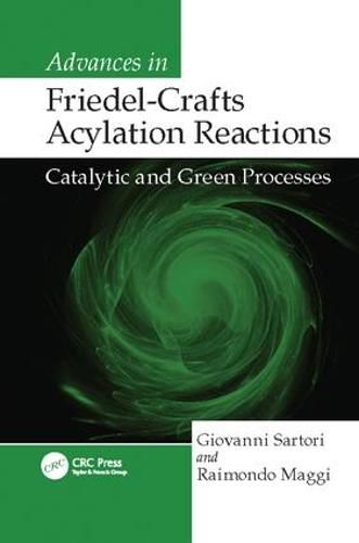 Cover image for Advances in Friedel-Crafts Acylation Reactions: Catalytic and Green Processes