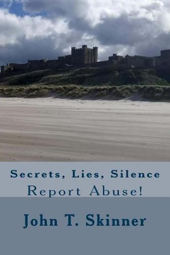 Cover image for Secrets, Lies, Silence: Report Abuse