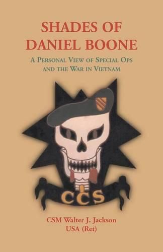 Cover image for Shades of Daniel Boone, A Personal View of Special Ops and the War in Vietnam