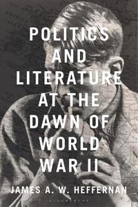 Cover image for Politics and Literature at the Dawn of World War II