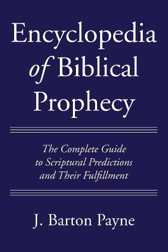 Cover image for Encyclopedia of Biblical Prophecy