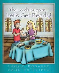 Cover image for Lord's Supper... Let's Get Ready!