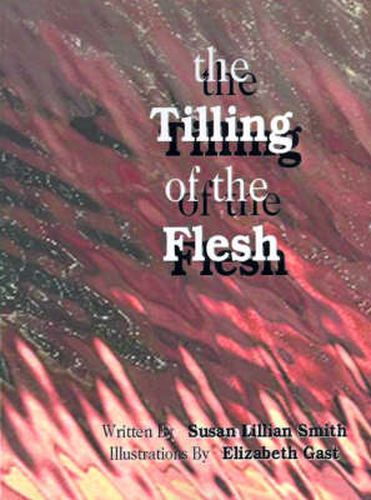 Cover image for The Tilling of the Flesh