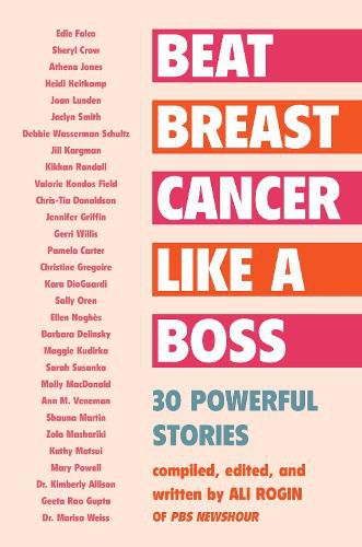 Cover image for Beat Breast Cancer Like a Boss: 30 Powerful Stories