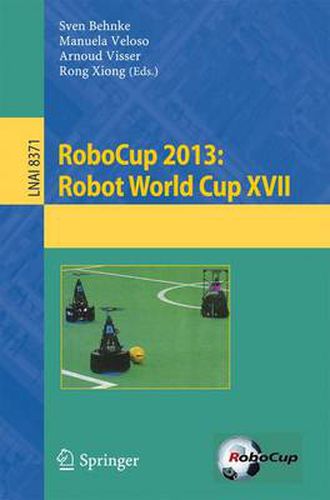 Cover image for RoboCup 2013: Robot World Cup XVII