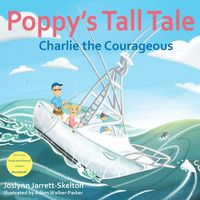 Cover image for Poppy's Tall Tale: Charlie the Courageous Book 3